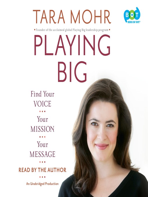 Title details for Playing Big by Tara Mohr - Available